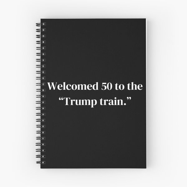Item preview, Welcome 50 to the “Trump train.” designed and sold by Spot Sweet.