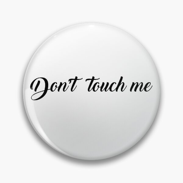 Item preview, Don & # 39; t touch me designed and sold by paauescudero13.