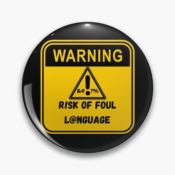 Item preview, Warning sign, risk of foul language designed and sold by Ninnudez.