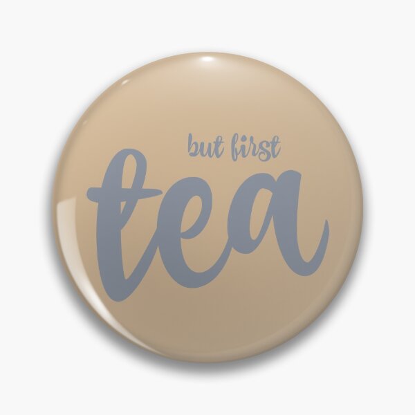 Item preview, But first tea designed and sold by Emily Shadbolt.