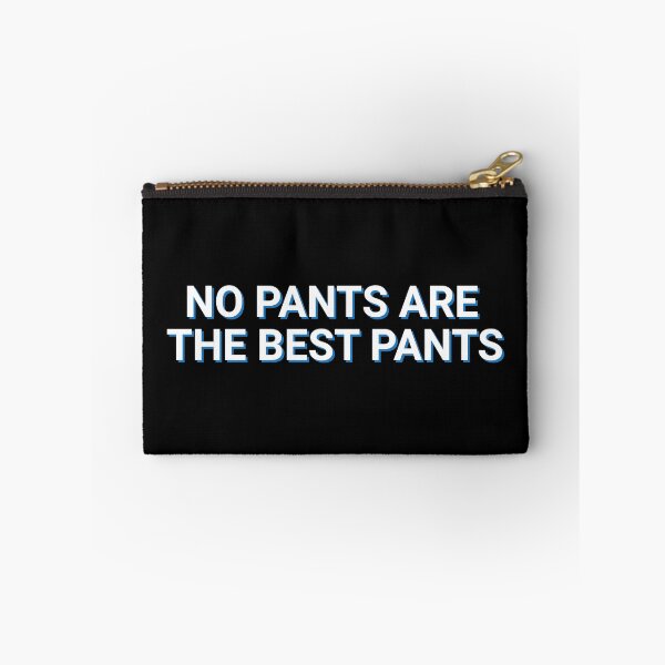 Item preview, No Pants Are The Best Pants Funny designed and sold by Sour Soul.