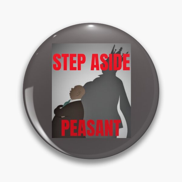 Item preview, Step Aside Peasant designed and sold by Dumelang.