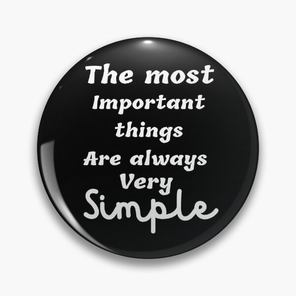 Item preview, The most important things are always very simple  designed and sold by Stylekingdom.