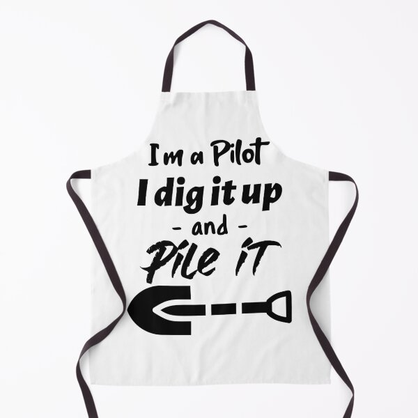Item preview, I'm a Pilot - I dig it up and pile it  designed and sold by ZaysEnd.
