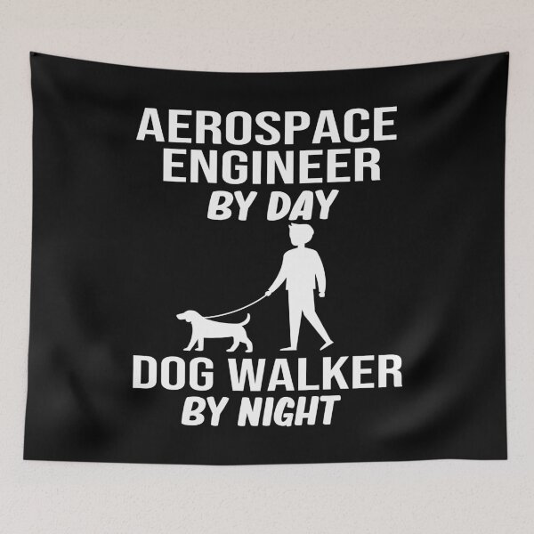 Item preview, aerospace engineer by day dog walker by night gift designed and sold by alaechamlal.