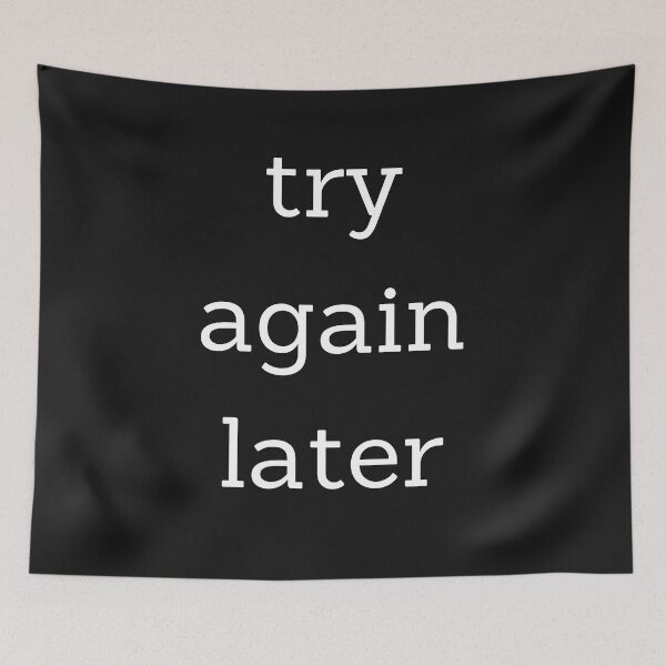 Item preview, Try Again Later Classic T-Shirt designed and sold by Swooncake Press.