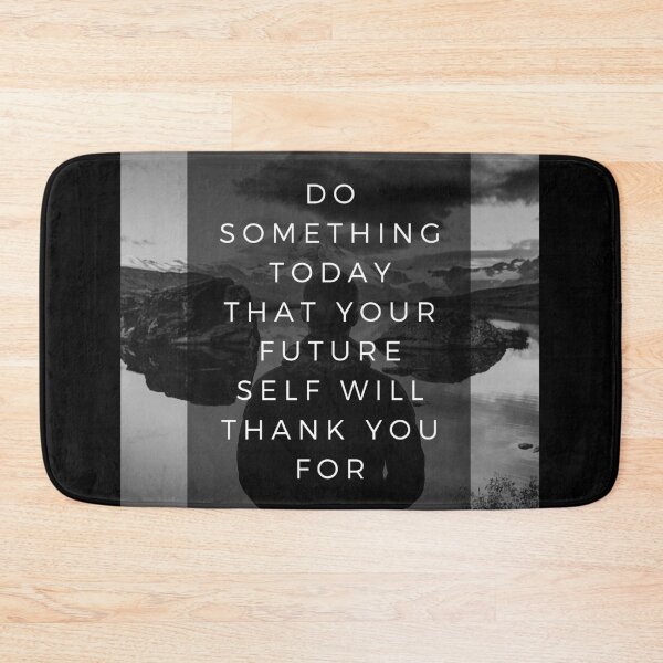 Item preview, Do something today that your future self will thank you for motivation designed and sold by Dear-Ashlin.