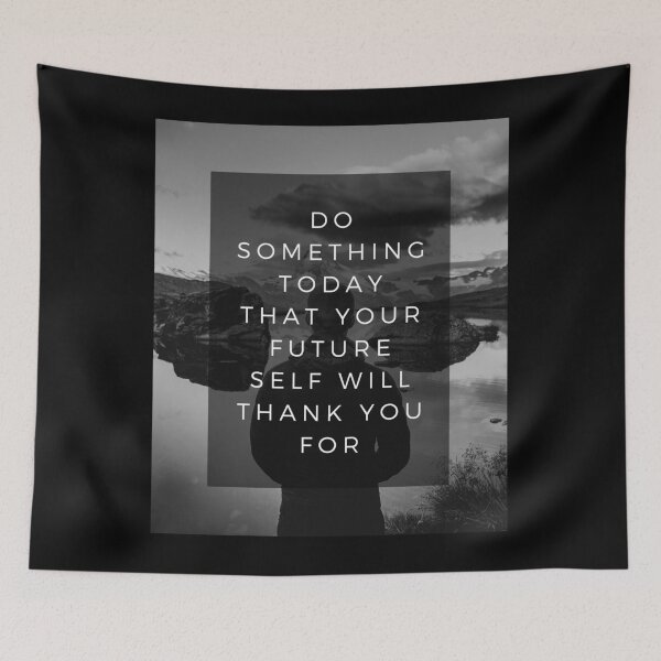 Item preview, Do something today that your future self will thank you for motivation designed and sold by Dear-Ashlin.