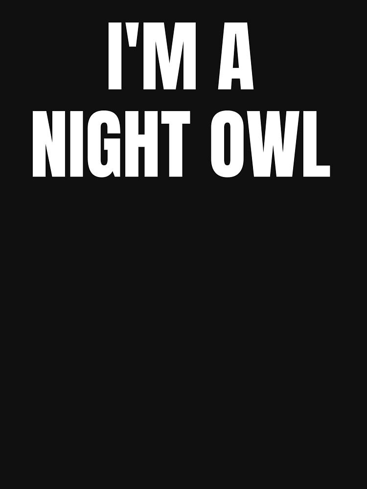 I'm a night owl by ds-4