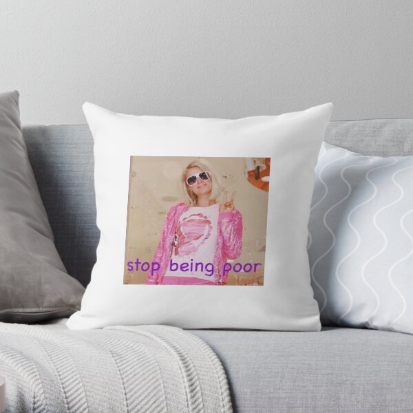 paris hilton stop being poor iconic Throw Pillow