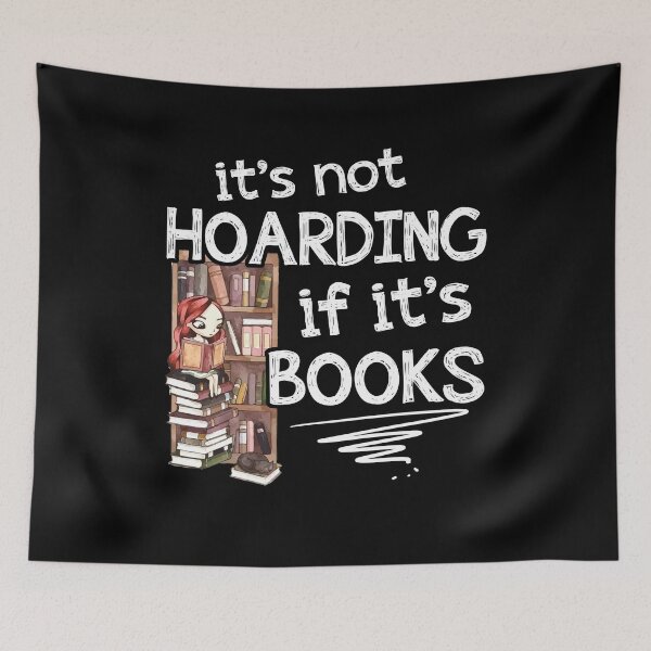 Item preview, Its Not Hoarding If Its Books - Book Lovers Day Pun Art designed and sold by Dressed For  Duty.