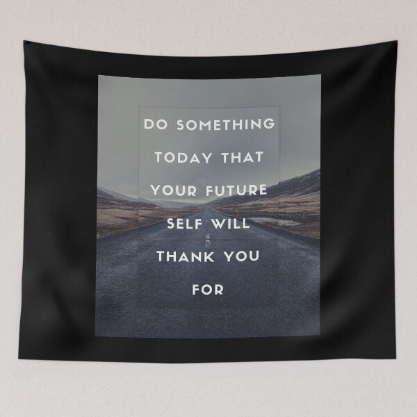 Item preview, Do something today that your future self will thank you for motivation designed and sold by Dear-Ashlin.