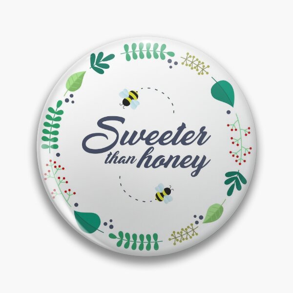 Item preview, Sweeter than honey designed and sold by wildgica.