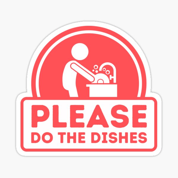 Do the Dishes sign for Vacation Rentals Sticker