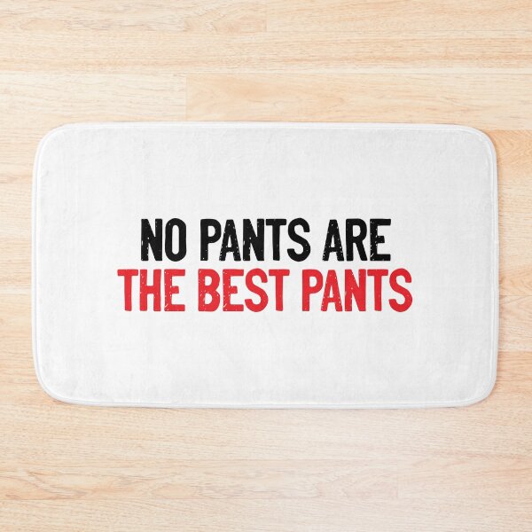 Item preview, No Pants Are The Best Pants Funny designed and sold by Sour Soul.