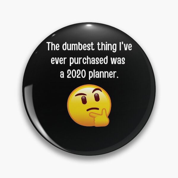 Item preview, The Dumbest Thing I've Ever Purchased Was A 2020 Planner - Funny designed and sold by APrettyView.