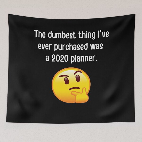 Item preview, The Dumbest Thing I've Ever Purchased Was A 2020 Planner - Funny designed and sold by APrettyView.