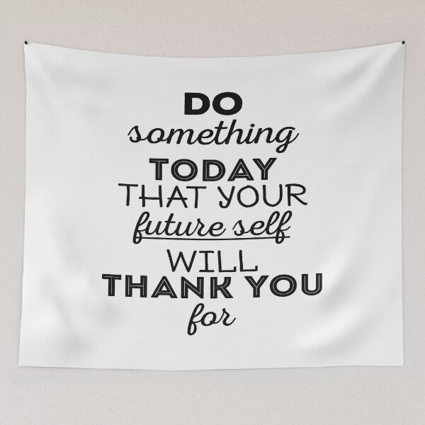 Item preview, Do something today that your future self will thank you for designed and sold by nikolaj1301.