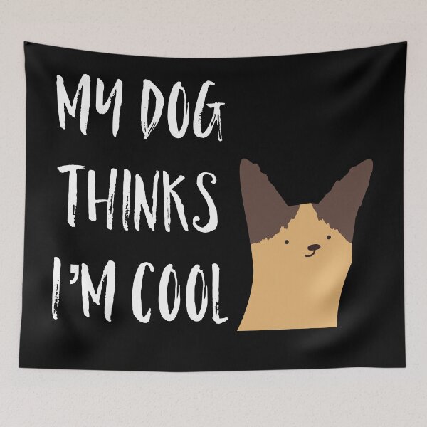 Item preview, My Dog Thinks i'm Cool designed and sold by Raw Creative Prints.