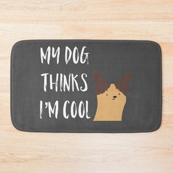 Item preview, My Dog Thinks i'm Cool designed and sold by Raw Creative Prints.