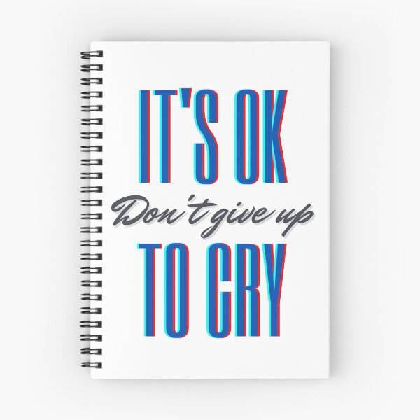 Item preview, "It's Ok to Cry: Don't Give Up" apparel  designed and sold by AyeAyeBeans.