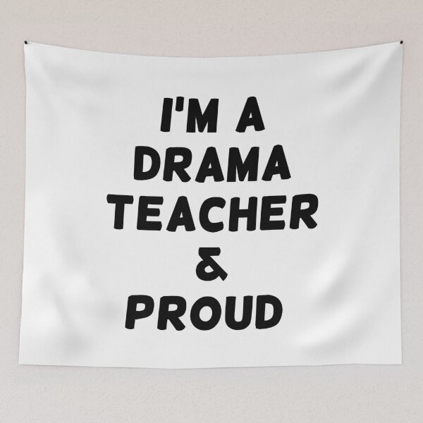 Item preview, I'M A DRAMA TEACHER & PROUD - Black Writing designed and sold by akaiawa.