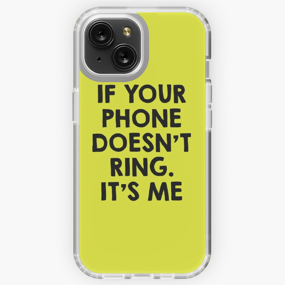 If your phone doesn't ring, it's me. | Funny, Ecards funny, Laugh