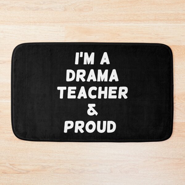 Item preview, I'M A DRAMA TEACHER & PROUD - White Writing designed and sold by akaiawa.
