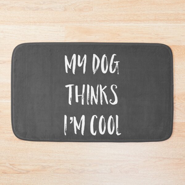 Item preview, My Dog Thinks I’m Cool designed and sold by Raw Creative Prints.
