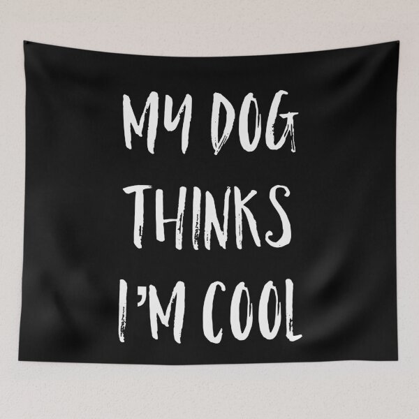 Item preview, My Dog Thinks I’m Cool designed and sold by Raw Creative Prints.