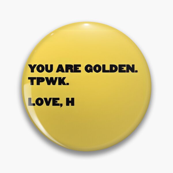 Item preview, YOU ARE GOLDEN. TPWK. LOVE, H designed and sold by kissyhan.