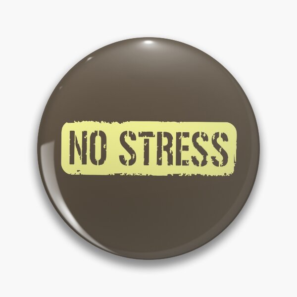 Item preview, No Stress | Slogan designed and sold by designdroplet.