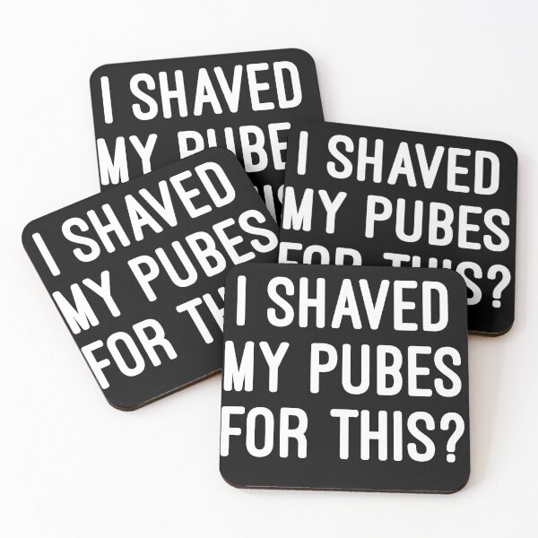 Item preview, I Shaved My Pubes For This? designed and sold by Raw Creative Prints.