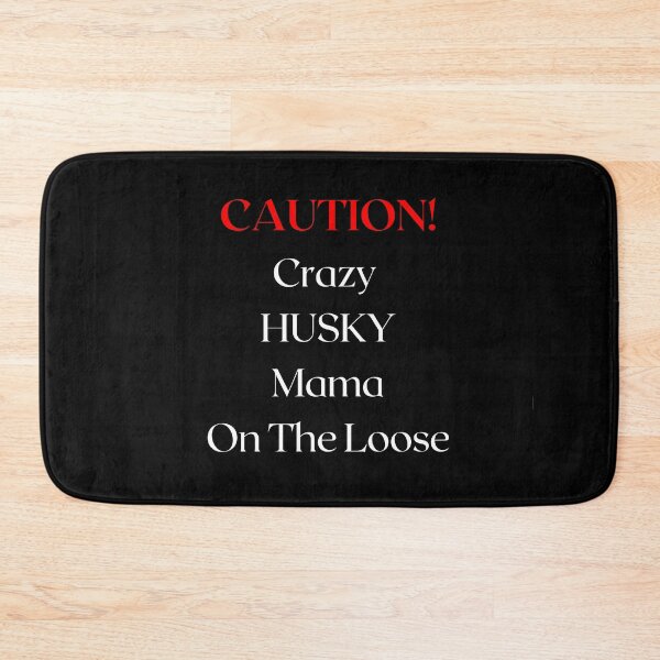 Artikelvorschau, Achtung Crazy Husky Mama On The Loose entworfen und verkauft von FunPrint.