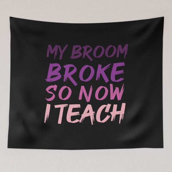 Item preview, My Broom Broke So Now I Teac Halloween Best Gifts Halloween ideas designed and sold by Mostik Vipo.
