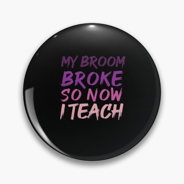 Item preview, My Broom Broke So Now I Teac Halloween Best Gifts Halloween ideas designed and sold by Mostik Vipo.