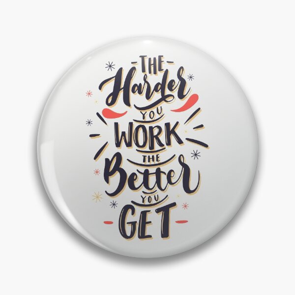 Item preview, "The harder you work the better you get" designed and sold by kalud-zoldyck.