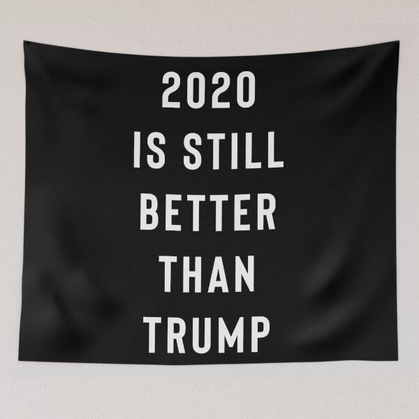 Item preview, 2020 es aún mejor que Trump designed and sold by Raw Creative Prints.