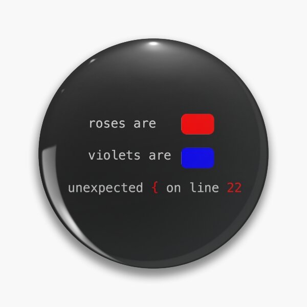 Item preview, roses are red violets are blue unexpected { on line 22 designed and sold by FunnyGrief.