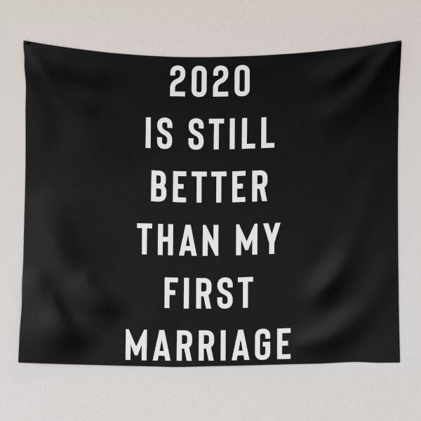 Item preview, 2020 es aún mejor que mi primer matrimonio designed and sold by Raw Creative Prints.
