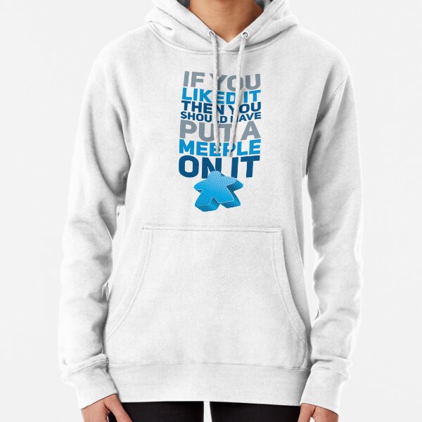 Should Have Put a Meeple On It Funny Board Games Pullover Hoodie