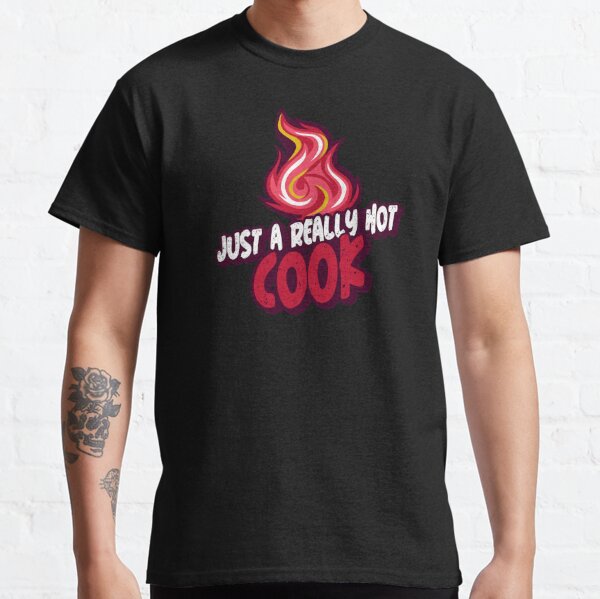 Just Cook T-Shirts for Sale | Redbubble