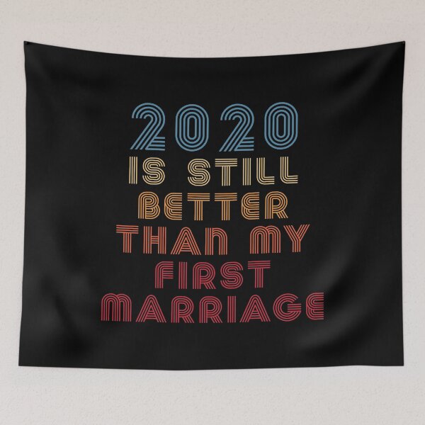 Item preview, 2020 es aún mejor que mi primer matrimonio designed and sold by RandomStuffShop.