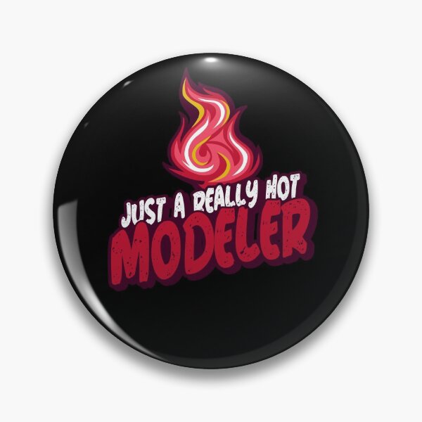 Item preview, Just A Really Hot Modeler designed and sold by PunyPun.