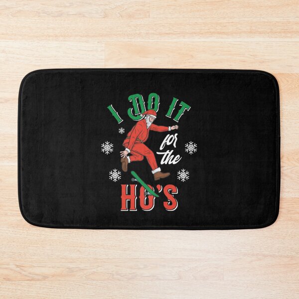 Item preview, I Do It For The Ho's Santa Claus Christmas designed and sold by Two Left Hands Design.