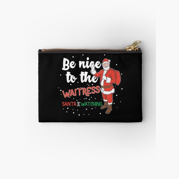 Item preview, Be Nice To The Waitress Santa Is Watching Bar designed and sold by Two Left Hands Design.