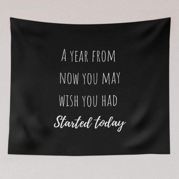 Item preview, A year from now you may wish you had started today designed and sold by megahamdesigns.