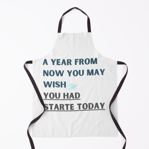 Item preview, A year from now you may wish you had started today designed and sold by megahamdesigns.