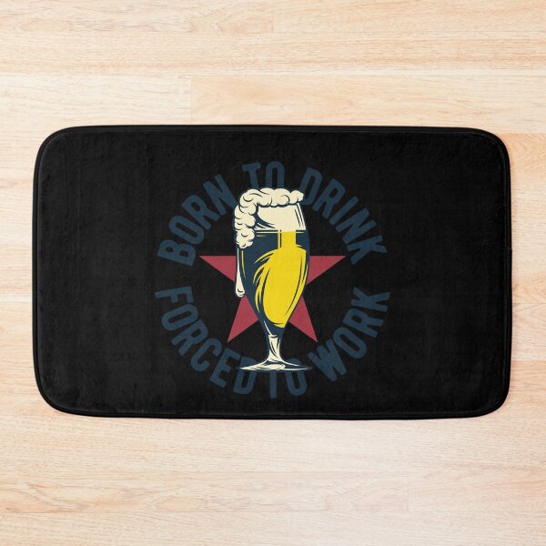 Item preview, Born To Drink Forced To Work Beer Glass Foam Party designed and sold by Two Left Hands Design.