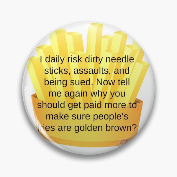 Item preview, I daily risk dirty needle sticks, assaults, and being sued designed and sold by Caregiverology.